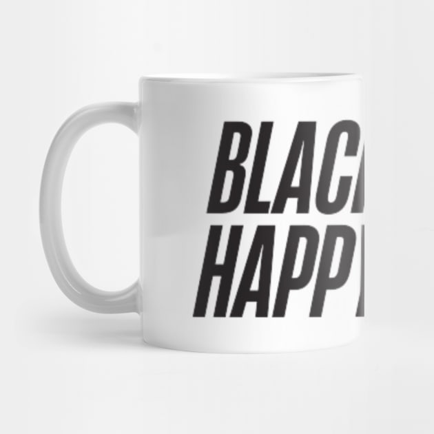 Black is My Happy Color by DREAMBIGSHIRTS